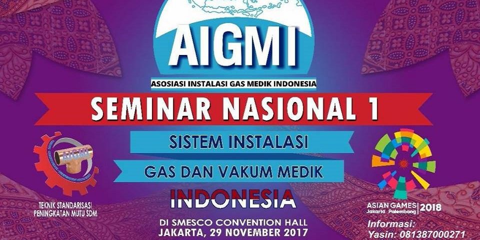 AIGMI- SEMINAR NASIONAL 1 SISTEM INSTALASI GAS DAN VAKUM MEDIK